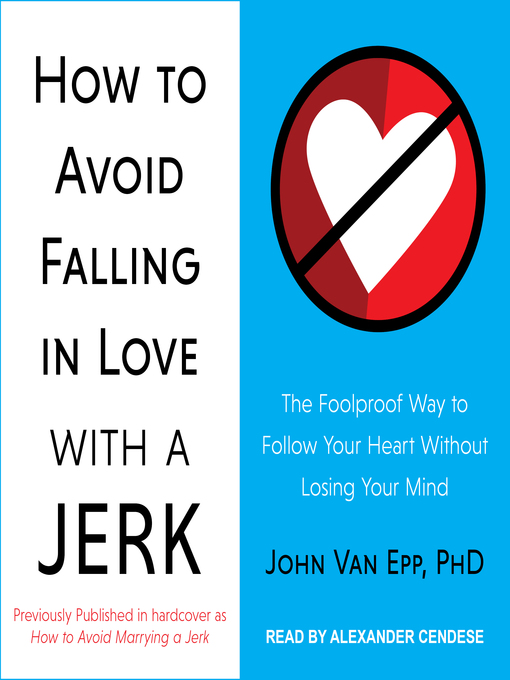 Title details for How to Avoid Falling in Love with a Jerk by John Van Epp - Available